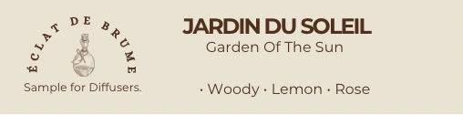 Jadin du Soleil/Garden of the sun: Woody, Lemongrass, Magnolia - Inspired by W Hotel